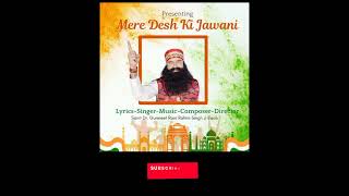 #LatestHindiSong2023 Mere Desh Ki Jawani Saint Gurmeet Ram Rahim Ji Patriotic Song antidrugcampaign