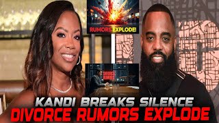 Kandi Burruss Breaks Silence Todd Divorce Rumors Explode