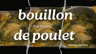 BOUILLON DE POULET FAIS MAISON 100% NATUREL (sopknutrition)