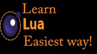 Learn Lua programming very easily! (Part 1 - The Basic)