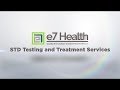 e7 Health STD Testing And Treatment Services