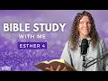 Esther 4 | Three Days of Fasting That Saved a Nation [Bible Study WITH Me]