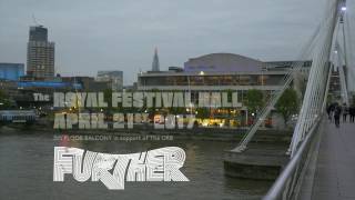 Further @ the Royal Festival Hall 21.04.17