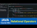 Java Tutorial #6 - Equality and Relational Operators in Java Programming