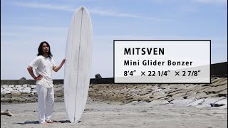 1ミニッツ・インプレッション by Blue. ／MITSVEN Mini Glider Bonzer 8’4″