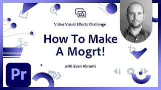 Make A Mogrt! | Video Motion Graphics Challenge | Adobe Creative Cloud