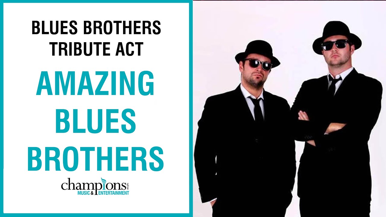 Blues Brothers Tribute Act - The Amazing Blues Brothers - YouTube