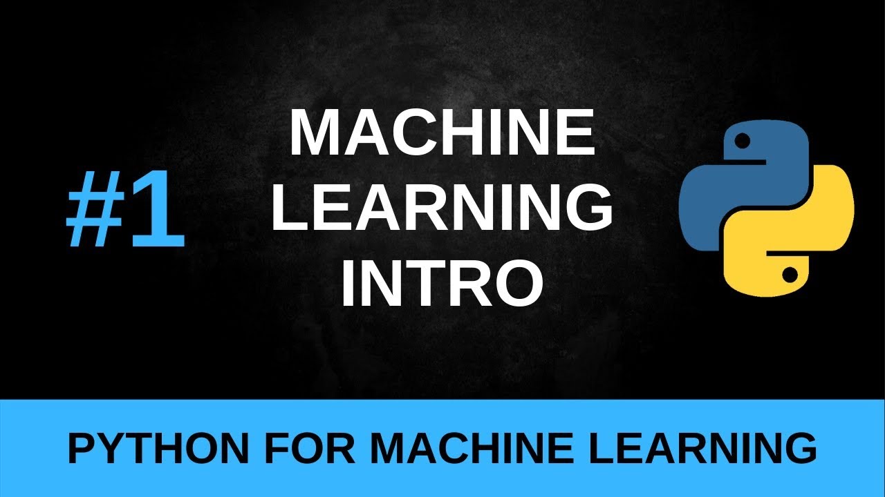 Python Machine Learning Tutorial 1 What Is Machine Learning Youtube