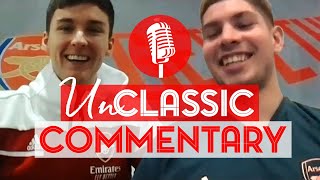 This is unmissable! | Kieran Tierney & Emile Smith Rowe | UnClassic Commentary
