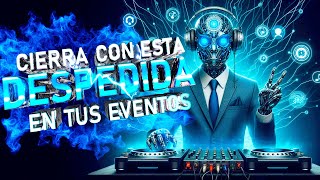 DESPEDIDA O CIERRE PARA SONIDOS O DJS || AUDIO PARA TERMINAR EVENTO