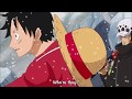 Law To Luffy   They are The Enemy  EPIC SCENE – One Piece HD  Punk Hazard