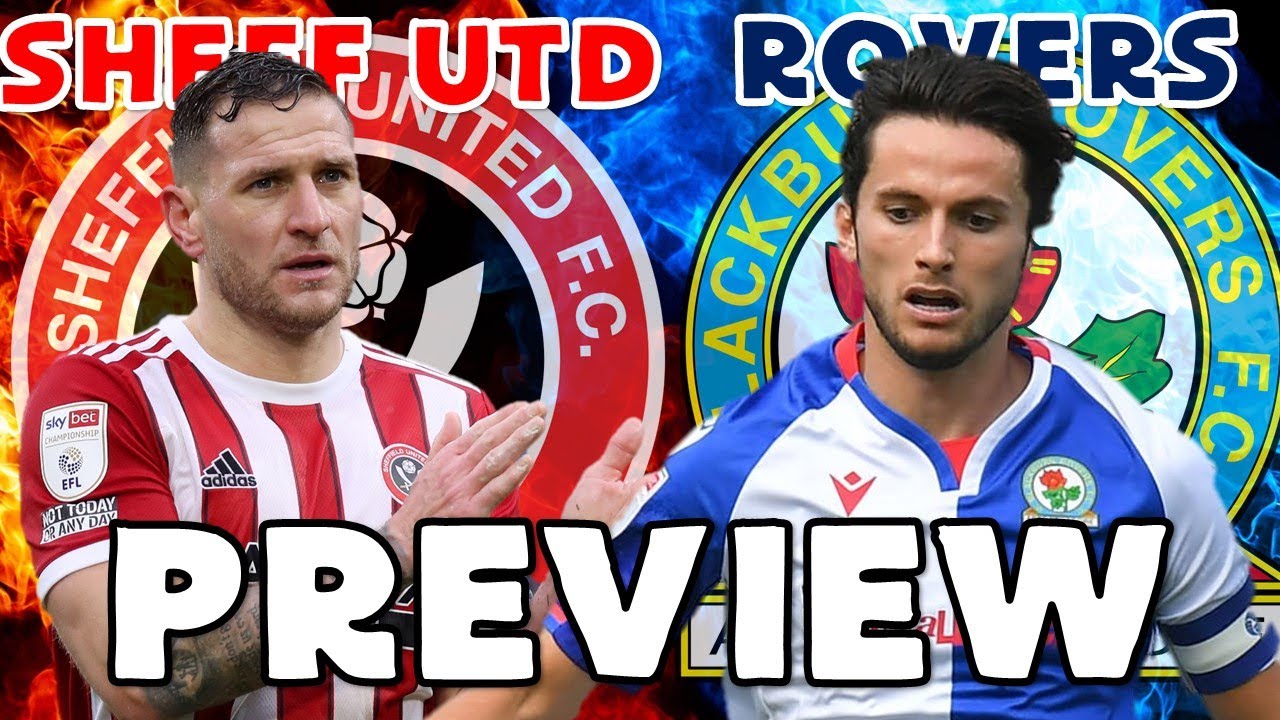 SHEFFIELD UNITED 🆚 BLACKBURN ROVERS - MATCH PREVIEW - YouTube