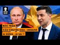 Tập 87: Bóc trần câu chuyện Nga - Ukraine ai đúng - ai sai ?