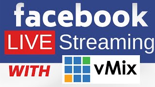 how to stream to facebook live via vmix in 2022