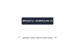 MPU2312 Video Project - Ekonomi Teruk, Rakyat Hidup Susah