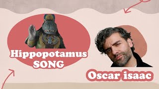 河馬之歌 hippopotamus song 奧斯卡·伊薩克 Oscar Isaac