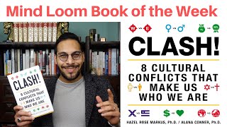 Clash! 8 Cultural Conflicts That Make Us Who We Are by Hazel Rose Markus and Alana Conner