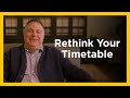 Rethink Your Timetable - Radical & Relevant - Matthew Kelly