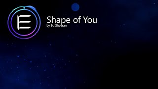 Ed Sheeran - Shape of You (Lyrics / Lyric video)