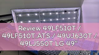 Review 49LF510T / 49LF510T.ATS / 49UJ630T / 49LJ550T LG 49\