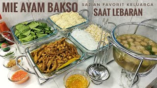 MAKANAN FAVORIT KELUARGA SAAT LEBARAN, MIE AYAM DAN MIE BAKSO WAJIB BIKIN !!