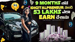 How I Made 53 Lakhs + Within 9 Months From IDIGITALPRENEUR |  IDigitalpreneur Telugu Presentation ||