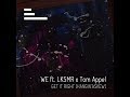 WE ft. LKSMR x Tom Appel