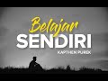 Belajar Sendiri ( lirik ) - Kapthen Purek 🎵 Lagu Timur Terbaru 2022