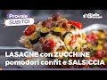 LASAGNE CON ZUCCHINE e SALSICCIA – Un grande classico rivisitato per una cena coi fiocchi! 😋