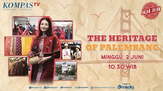 LIVE - The Heritage of Palembang, Melihat Harta Tersembunyi di Bumi Sriwijaya I JALAN-JALAN