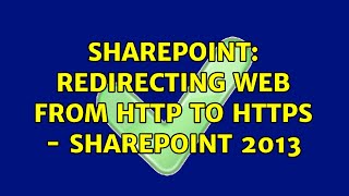 Sharepoint: redirecting web from http to https - Sharepoint 2013