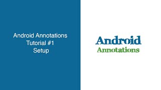 Android Annotations Tutorial #1 | Setup