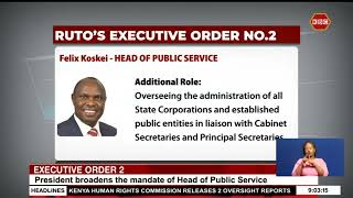 Executive Order 2 I President Ruto broadens the mandate of Head of Public Service