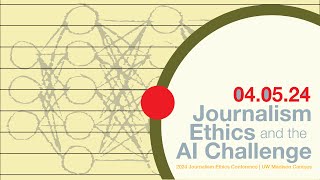 Conference: Journalism Ethics & the AI Challenge