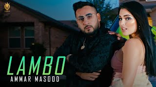 LAMBO | Official Music Video | Ammar Masood | Sheila Laza