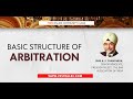 Basic Structure of Arbitration with Shri A. S. Chandhiok, Senior Advocate