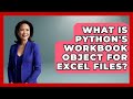 What Is Python's Workbook Object For Excel Files? - Python Code School