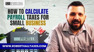 How to Calculate Payroll Taxes for Small Business