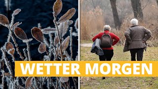 Wetter morgen: Nach frostiger Nacht wird es deutlich milder