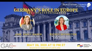 Germany's Role in Europe - Ambassador Emily Haber in conversation w/ Rickey Bevington