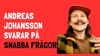 Snabba Frågor med Anderas Johansson