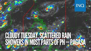 Cloudy Tuesday, scattered rain showers in most parts of PH — Pagasa