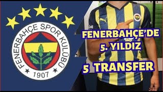 Fenerbahçe’de 5. Yıldız! 5 Transfer Birden..!