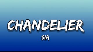 Sia - Chandelier (Lyrics)