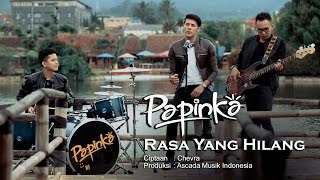 Papinka - Rasa Yang Hilang (Official Music Video with Lyric)