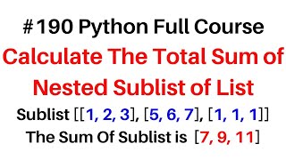 #190 Python Full Course Total Sum of Nested Sublist of List