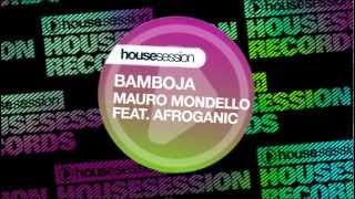 Mauro Mondello feat. Afroganic - Bamboja (Extended Original)