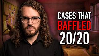5 True Crime Cases That Even 20/20 Couldn't Solve