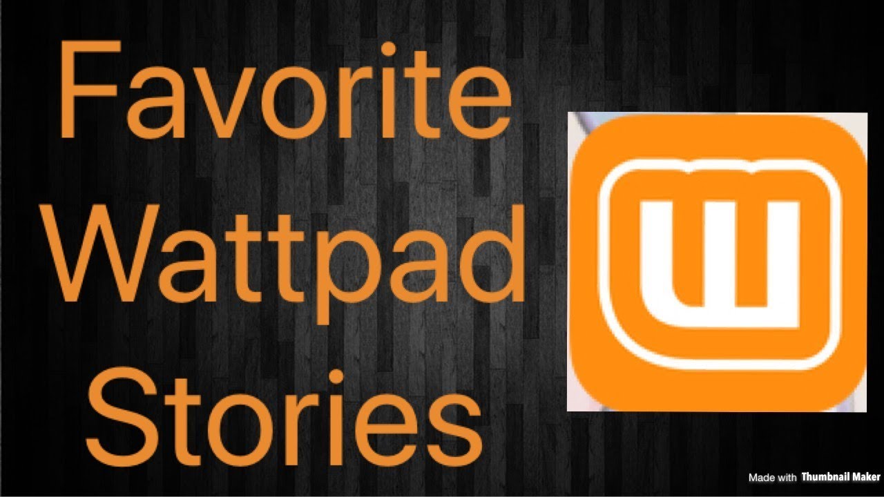 My Favorite Wattpad Stories - YouTube