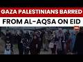 Gaza Palestinians Hold Subdued Eid Prayers, Barred From Al-Aqsa Mosque Amid Conflict | World News